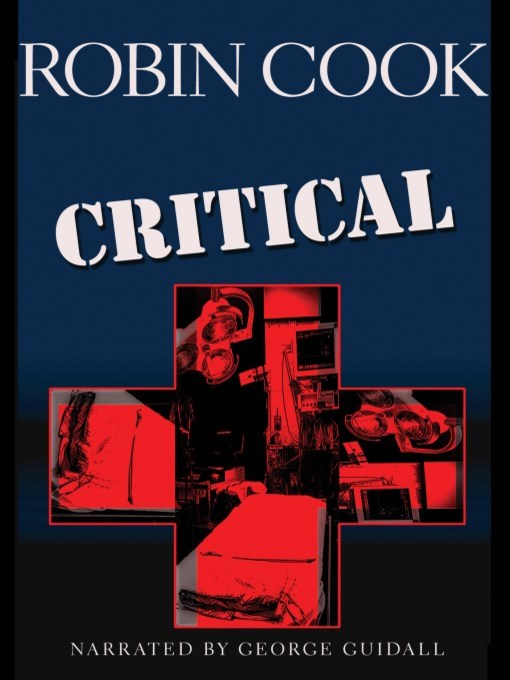 Title details for Critical by Robin Cook - Available